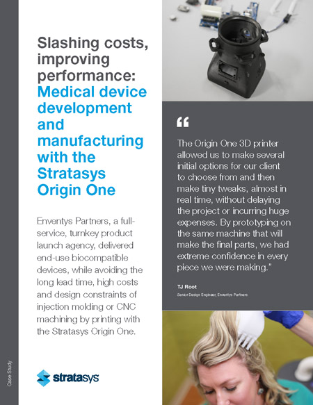 Medical device development and manufacturing Stratasys Origin One Case Study